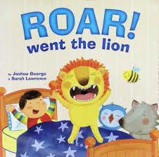 ROAR! Went the lion