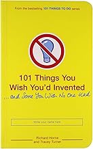 101 Things You Wish You'd Invented by Tracey Turner