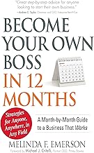 Become Your Own Boss in 12 Months by F. Emerson