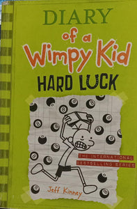 Diary of a wimpy kid -hard luck by Jeff Kinney