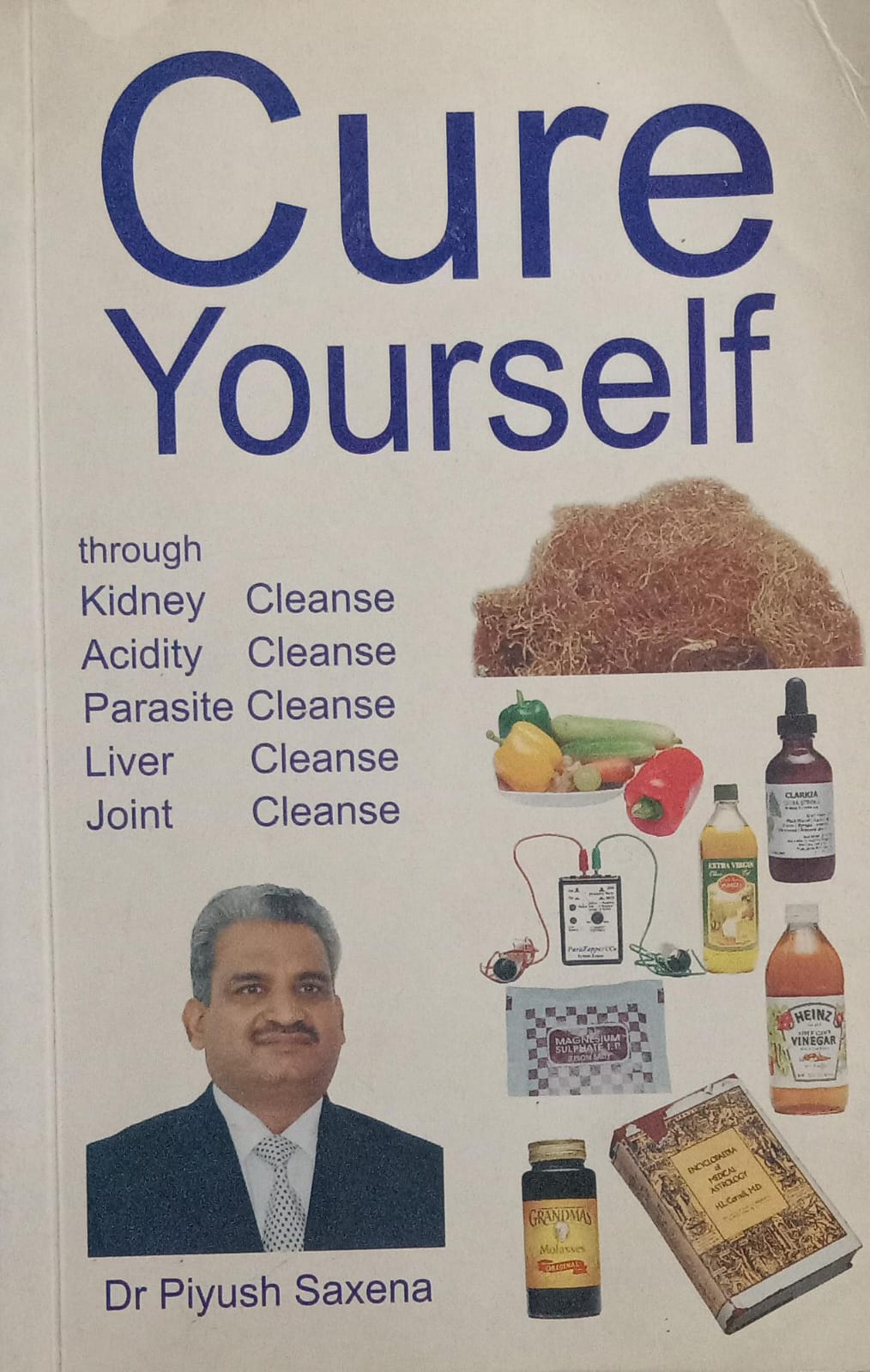 Cure Yourself [rare books] by Piyush Saxena