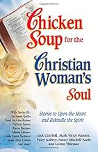 Chicken Soup for the Christian Woman's Soul by Jack Canfield and Mark Victor Hansen