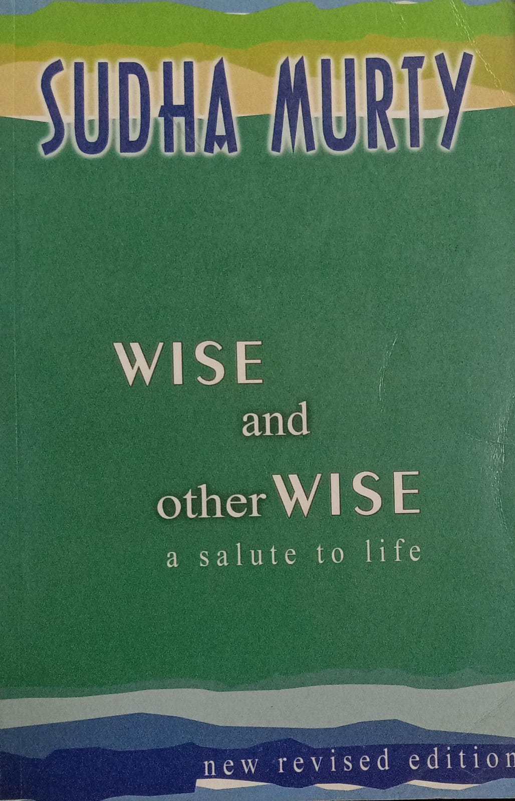 Wise and Otherwise: A Salute to Life (New Revised Edition) [rare books] by Sudha Murthy