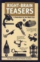 Right-Brain Teasers [rare books] by  A D Bragdon and M Monbleau