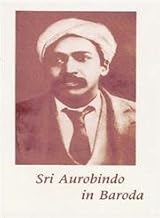 Sri Aurobindo in Baroda [rare books]