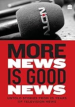 More News is Good News : Untold Stories From 25 Years of Television News [Hardcover] [rare books] by NDTV