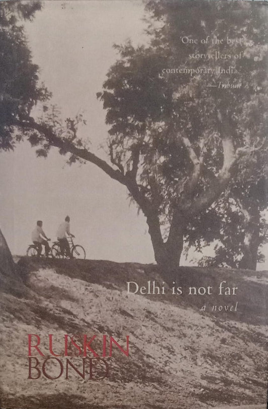 Delhi Is Not Far [Hardcover] by Ruskin Bond