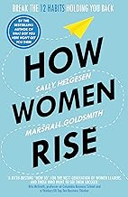 How Women Rise by  Marshall Helgesen, Sally, Goldsmith