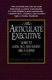 The Articulate Executive [rare books] by Granville Toogood