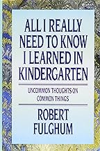 All I Really Need to Know I Learned in Kindergarten [hardcover]