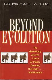 Beyond Evolution [rare books] by Dr. Michael W. Fox