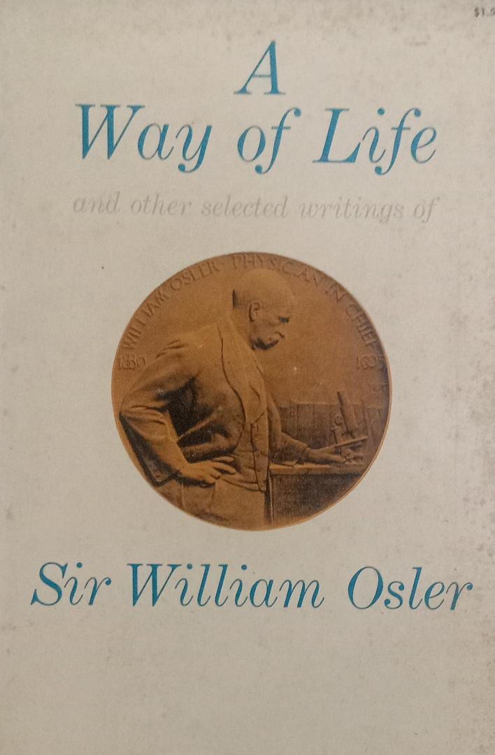 A way of life by Sir William Osler [rare books]