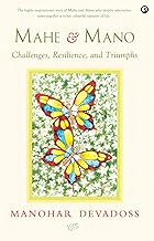 MAHE & MANO: Challenges, Resilience, and Triumphs by Manohar Devadoss [Hardcover]
