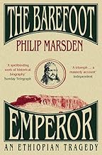 The Barefoot Emperor: An Ethiopian Tragedy [rare books] by Philip Marsden