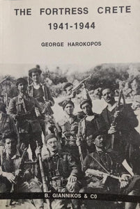 The fortress Crete: The secret war, 1941-1944 [RARE BOOKS]