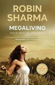 MegaLiving by. Robin Sharma