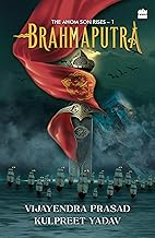 Brahmaputra : The Ahom Son Rises