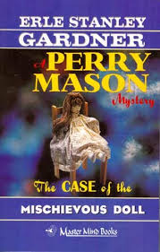 The Case Of The Mischievous Doll by Erle Stanley Gardner