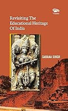 Revisiting The Educational Heritage Of India [HARDCOVER]