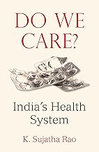 Do We Care: India’s Health System [Hardcover] [rare books] by K. Sujatha Rao