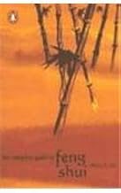 The Complete Guide to Feng Shui by Henry B Lin