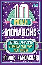 10 Indian Monarchs Whose Amazing Stories You May Not Know