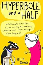 Hyperbole and a Half by Allie Brosh