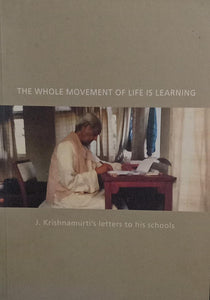 The whole movement of life is learning [rare books]