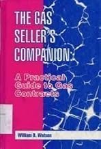 The Gas Seller's Companion: A Practical Guide to Gas Contracts [Hardcover] [RARE BOOKS]