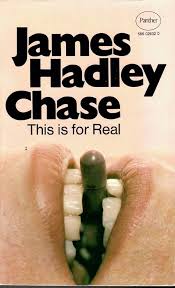 This is for Real [rare books] by James Hadley Chase