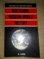 Mastering Modern World History [rare book] by Norman Lowe
