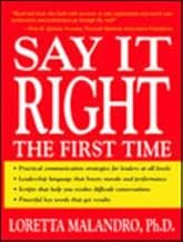 Say It Right The First Time by Loretta Malandro
