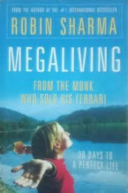 Megaliving by ROBIN SHARMA