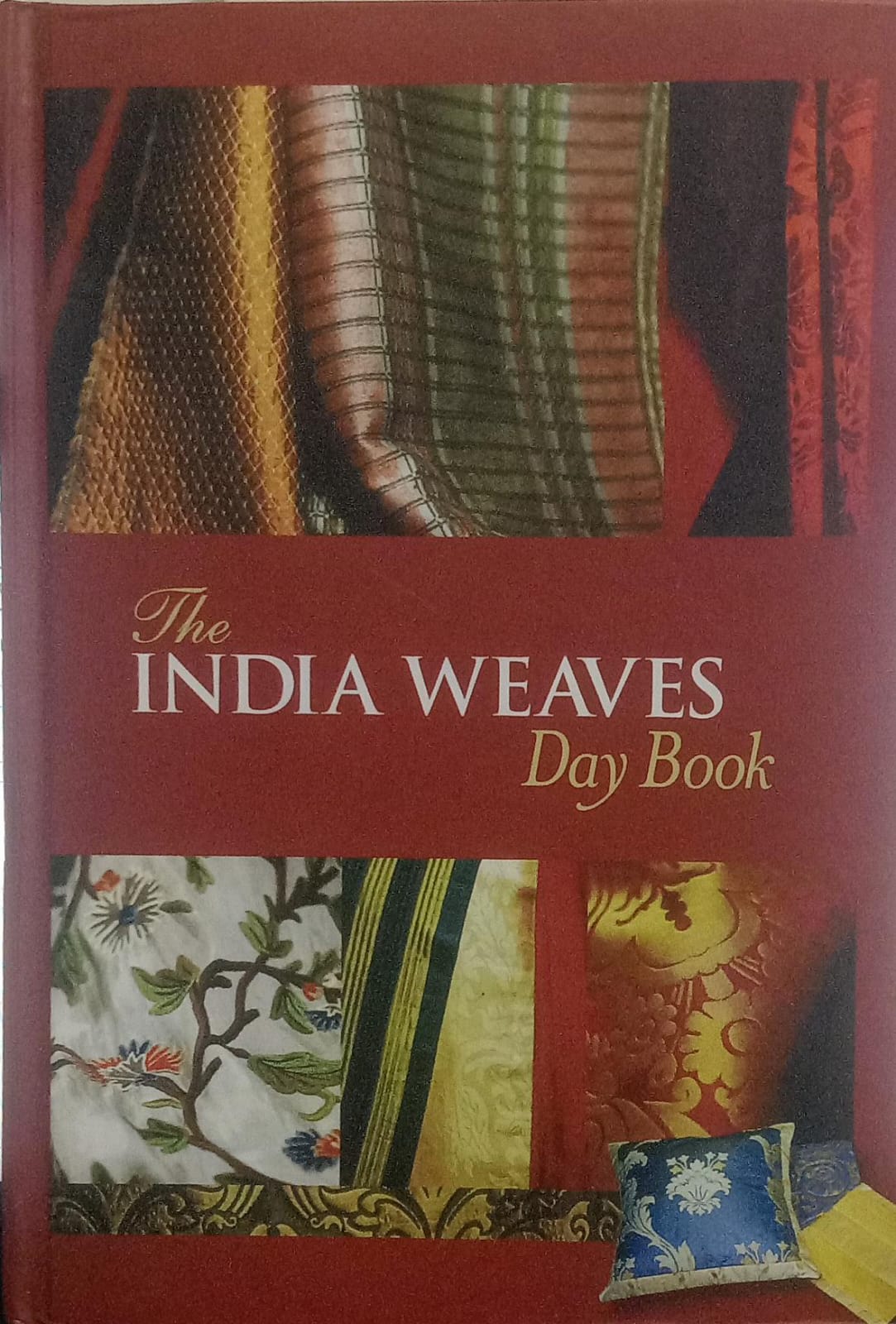 The india weaves day book [RARE BOOKS] [HARDCOVER]