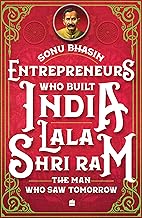 Entrepreneurs Who Built India - Lala Shriram