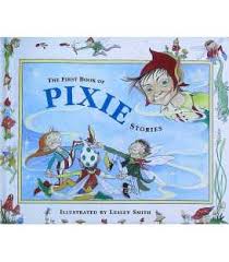 The First Book of Pixie Stories [Hardcover]