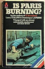 Is Paris Burning by Larry Collins and Dominique Lapierre [RARE BOOKS]