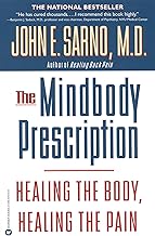 The mindbody prescription healing the body healing the pain by John E. Sarno [rare books]