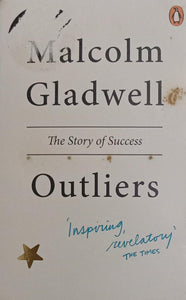 Outlers by  Malcolm Gladwell