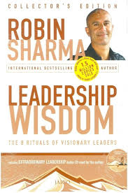 Leadership Wisdom by Robin Sharma