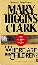 Where Are the Children? [rare books] by Mary Higgins Clark