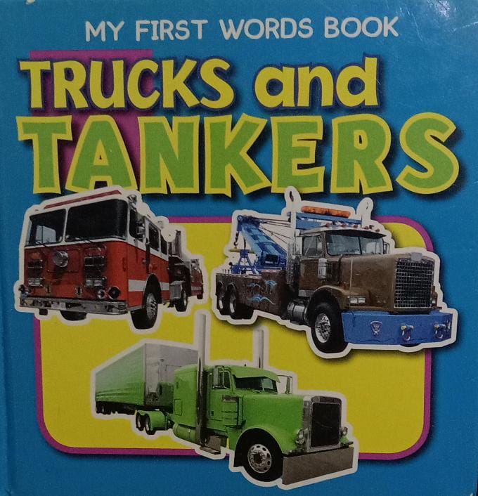 my first words books trucks and tankers [board books]
