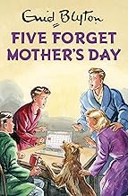 Five forget mothers day [Hardcover] by Enid Blyton