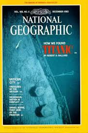 National Geographic - Titanic [vol.168 no. 6 December 1985] [RARE BOOKS]