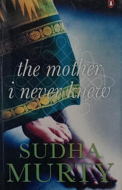 The mother i never knew by Sudha Murty