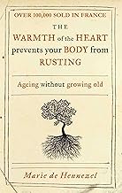 The warmth of the heart prevents your body from rusting