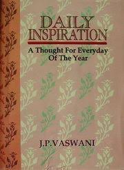 Daily Inspiration : A Thought for Every Day of the year [rare books] by JP Vaswani