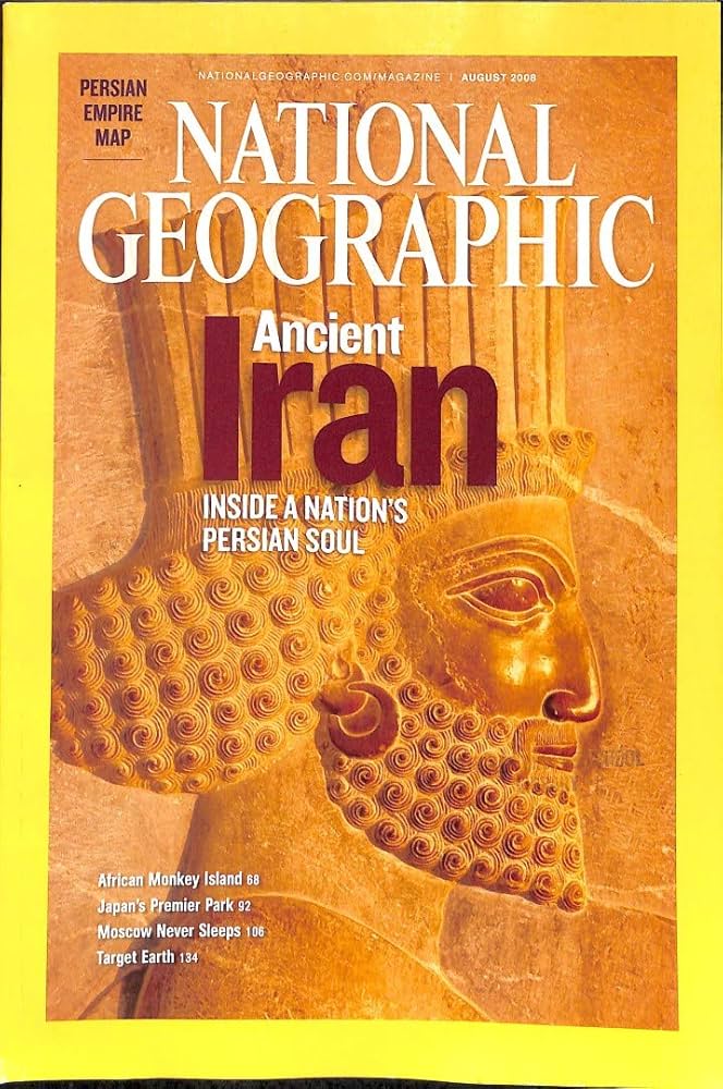 Ancient Iran [National Geographic Magazine August 2008] [RARE BOOKS]