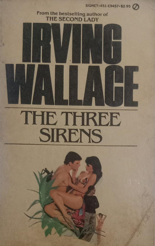 The Three Sirens [rare books] [same cover] [old edition] by Irving Wallace