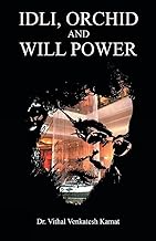 Idli Orchid And Will Power by Dr. Vithal Kamat